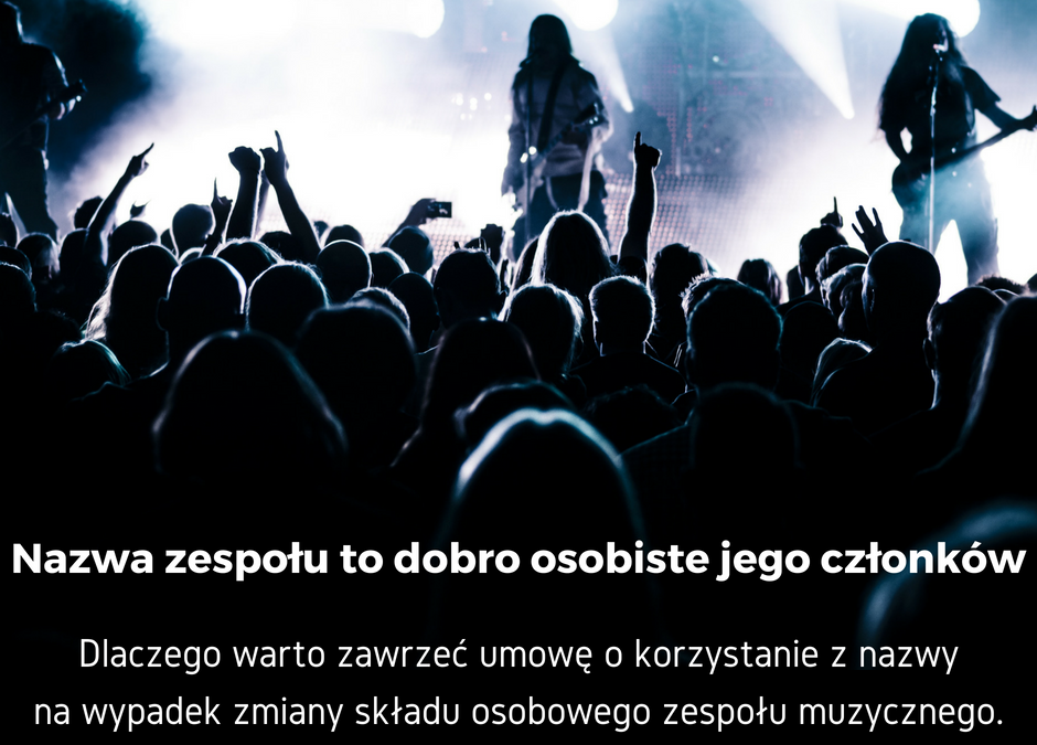 Nazwa zespołu – dobro osobiste wszystkich członków.