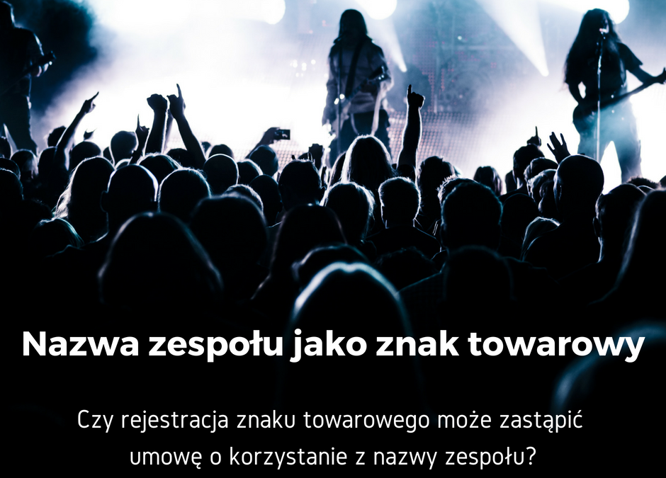 Nazwa zespołu jako znak towarowy.