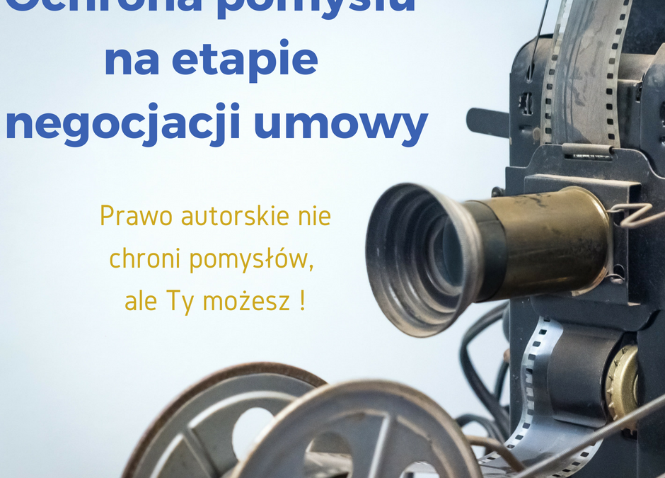 Ochrona pomysłu na etapie negocjacji umowy.